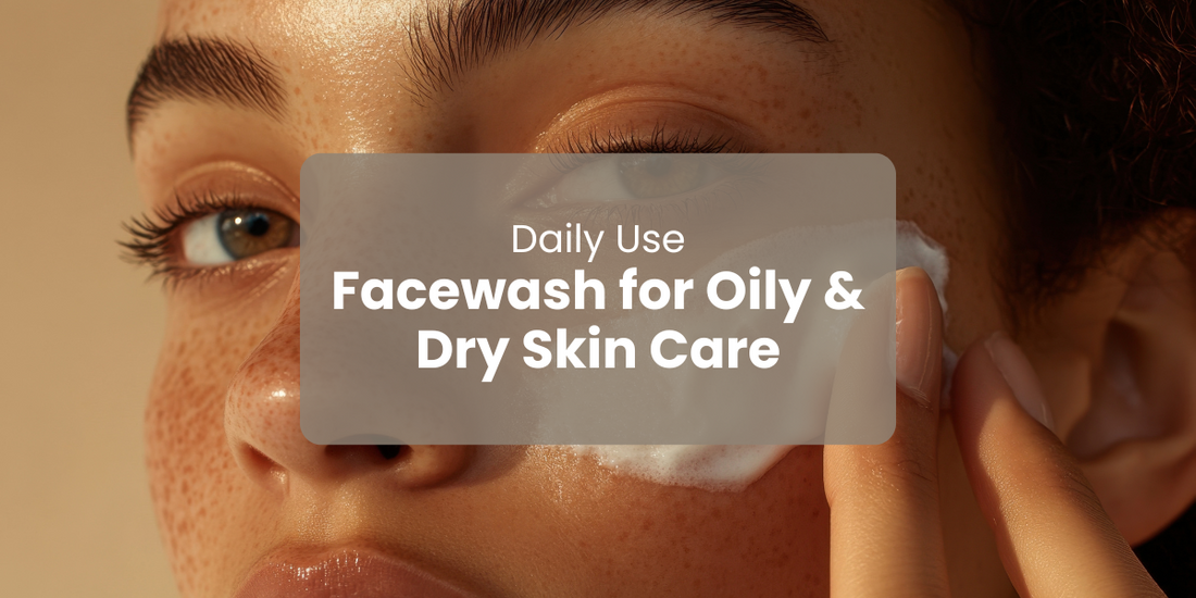 Daily Use Face Wash in Pakistan for Oily and Dry Skin Care