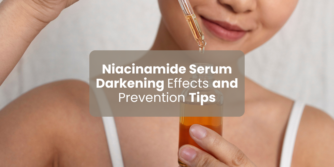 Niacinamide Serum Darkening Effects and Prevention Tips