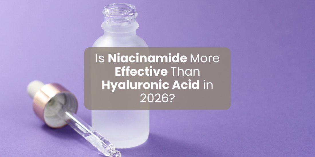 Is Niacinamide More Effective Than Hyaluronic Acid in 2026?