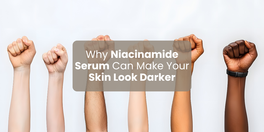 Why Niacinamide Serum Can Make Your Skin Look Darker