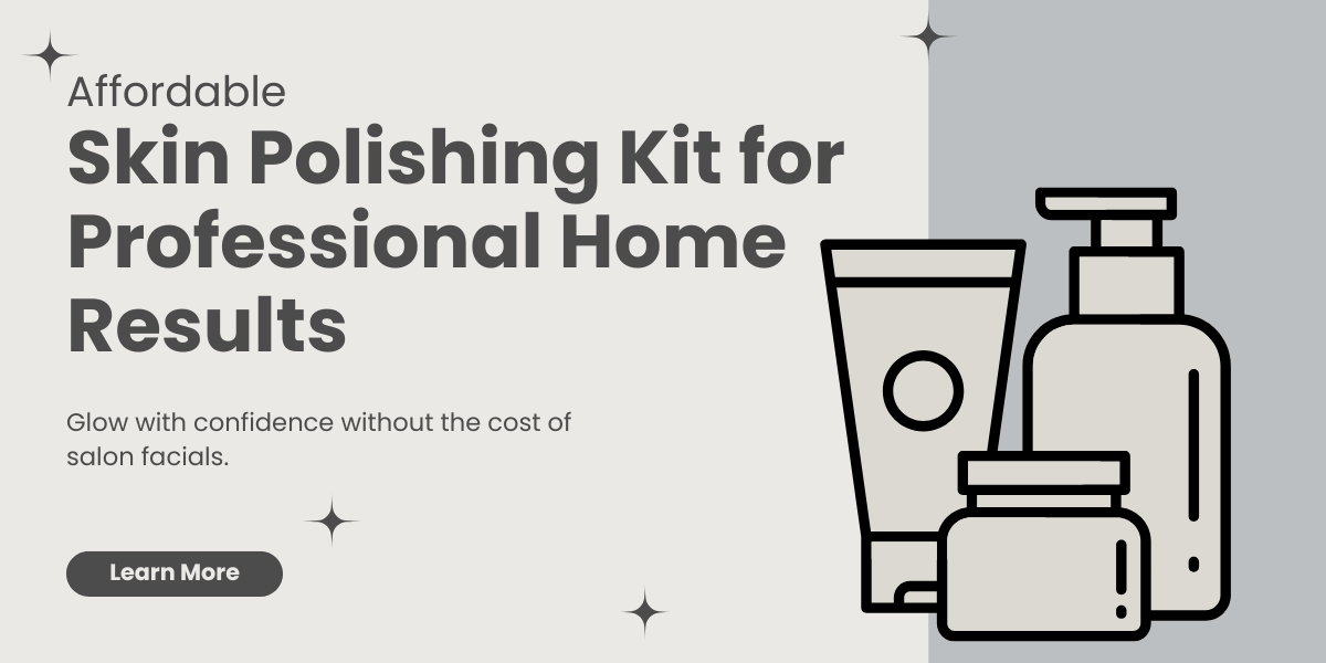 Best Skin Polish Kit for Salon‑Quality Glow at Home Today