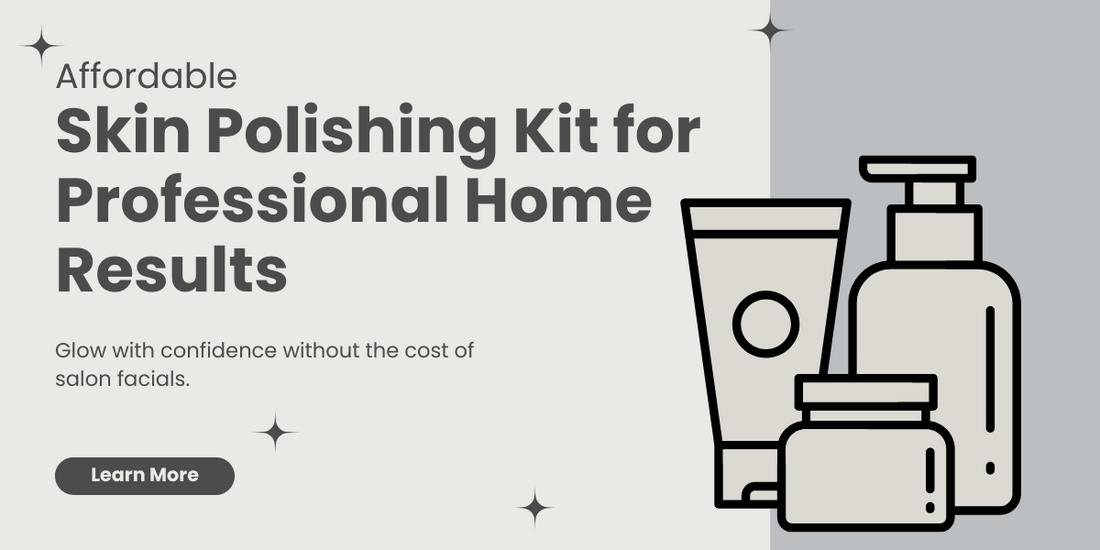 Affordable Skin Polishing Kit for Professional Home Results in Pakistan